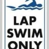 Lap Swim Only Sign -Swim Hub Pro 707